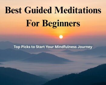 Calm mountain sunrise with text overlay ‘Best Guided Meditation for Beginners’ — setting a peaceful tone for a mindfulness blog post.